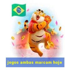 jogos ambas marcam hoje